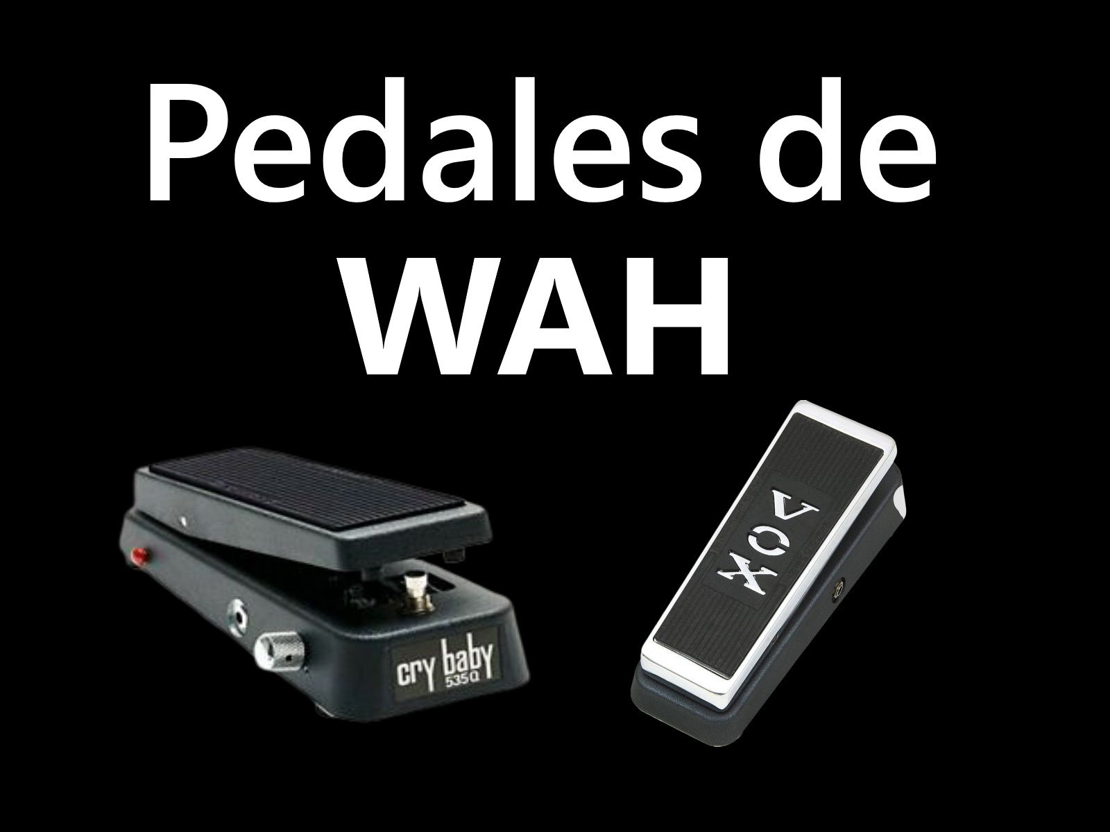 pedales wah guitarra